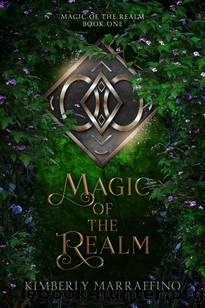 Magic of the Realm (Magic of the Realm Book 1) by Kimberly Marraffino
