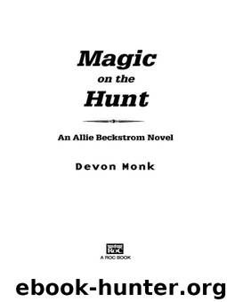 Magic on the Hunt: An Allie Beckstrom Novel by Monk Devon