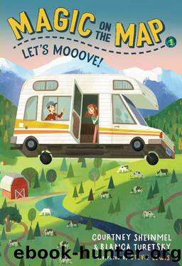 Magic on the Map #1: Let's Mooove! by Courtney Sheinmel & Bianca Turetsky