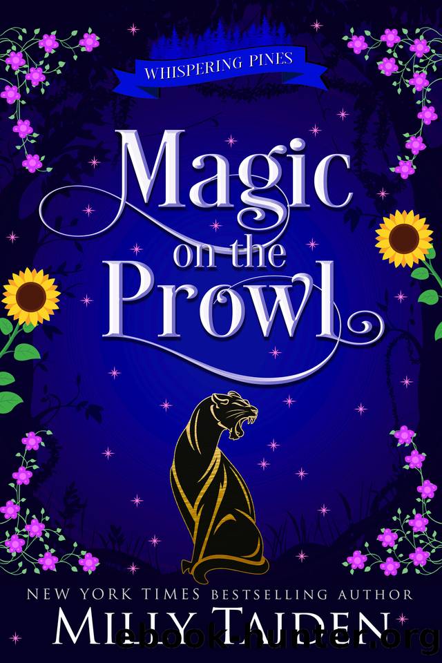 Magic on the Prowl: A Paranormal Small Town Cozy Shifter Romance Series - with Heat (Whispering Pines Book 5) by Milly Taiden