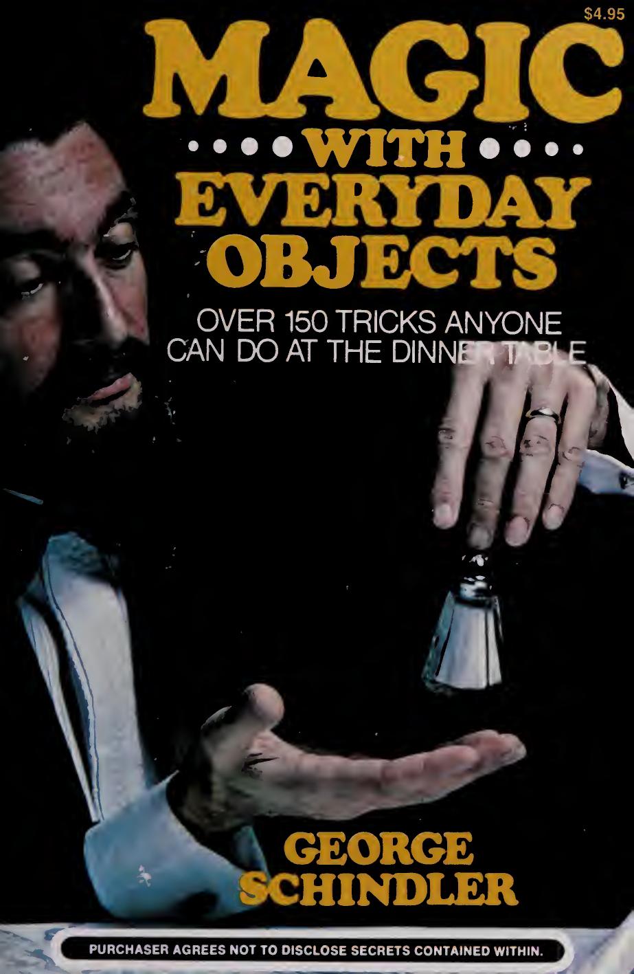 Magic with Everyday Objects: Over 150 Tricks Anyone Can Do at the Dinner Table by George Schindler