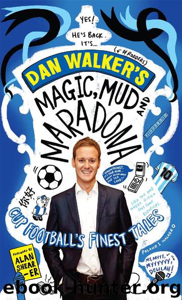Magic, Mud and Maradona by Dan Walker