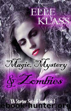 Magic, Mystery & Zombies: YA starter set by Elle Klass