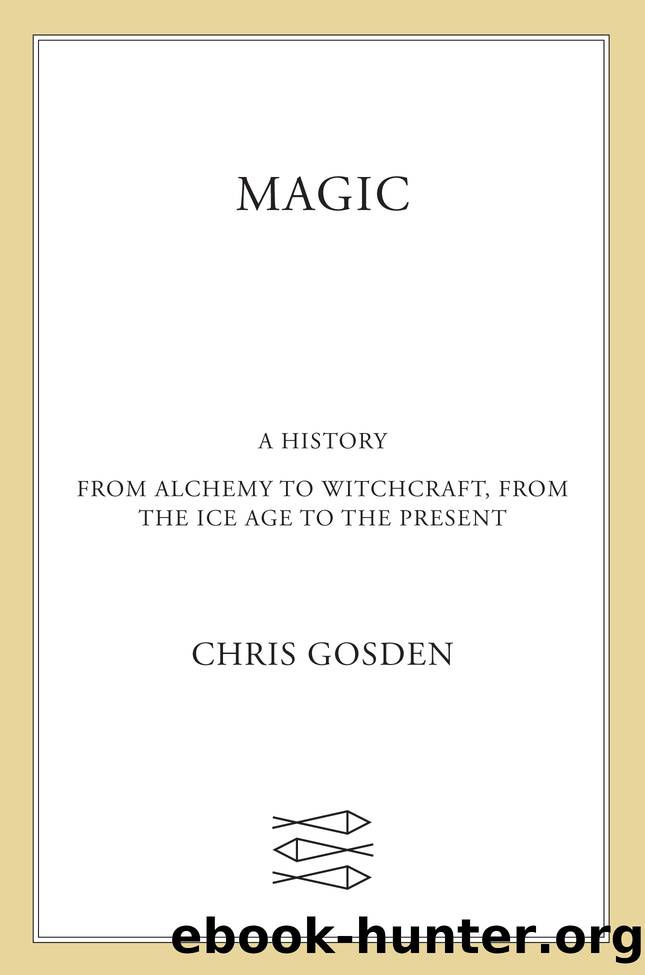 Magic: A History by Chris Gosden