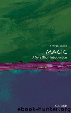 Magic: A Very Short Introduction (Very Short Introductions) by Owen Davies