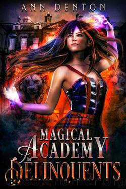 Magical Academy for Delinquents (Pinnacle Book 1) by Ann Denton