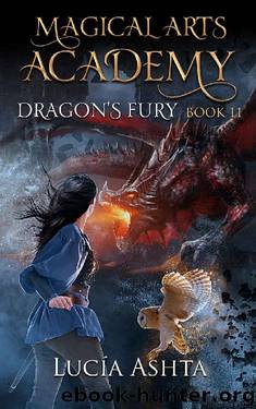 Magical Arts Academy 11: Dragon's Fury by Lucia Ashta