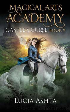 Magical Arts Academy 9: Castle's Curse by Lucia Ashta