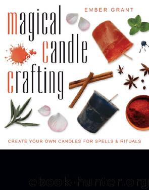Magical Candle Crafting: Create Your Own Candles for Spells & Rituals by Ember Grant