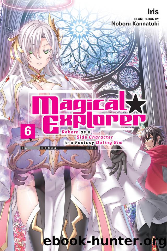 Magical Explorer, Vol. 6 (light novel) (Magical Explorer (light novel)) by Iris
