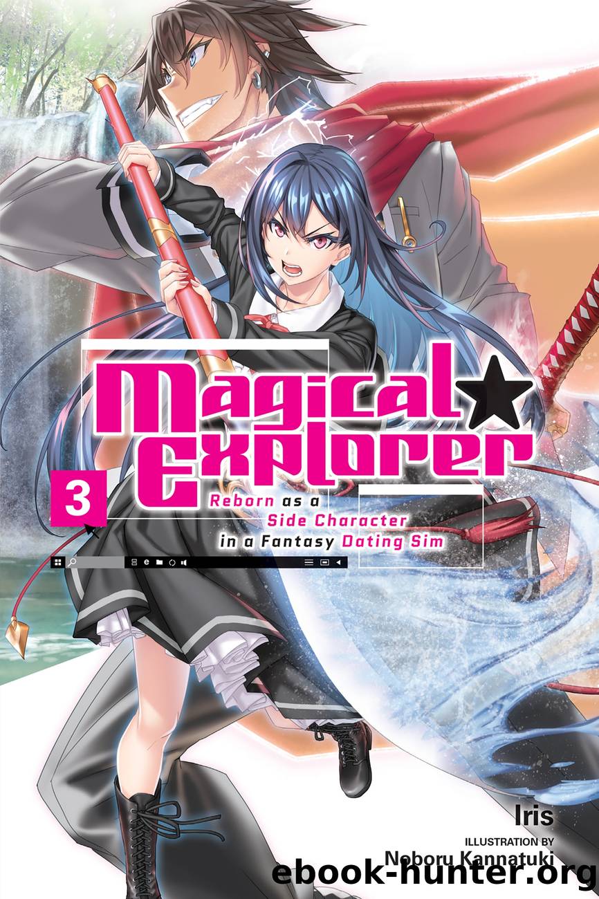 Magical Explorer: Reborn as a Side Character in a Fantasy Dating Sim, Vol. 3 by Iris and Noboru Kannatuki