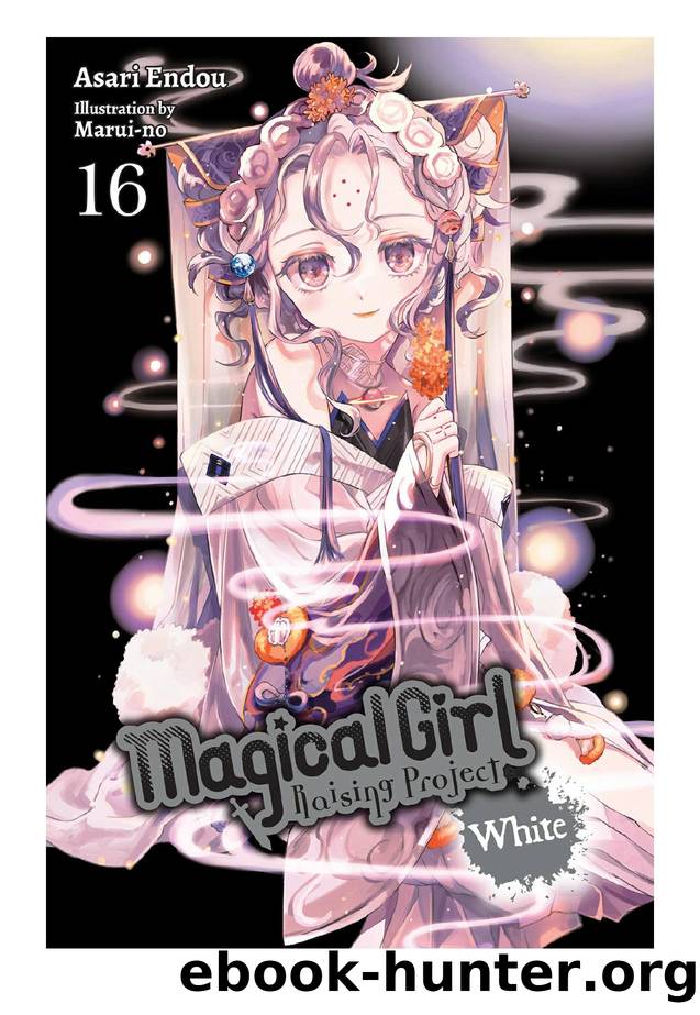 Magical Girl Raising Project, Vol. 16 by Asari Endou & Marui-no