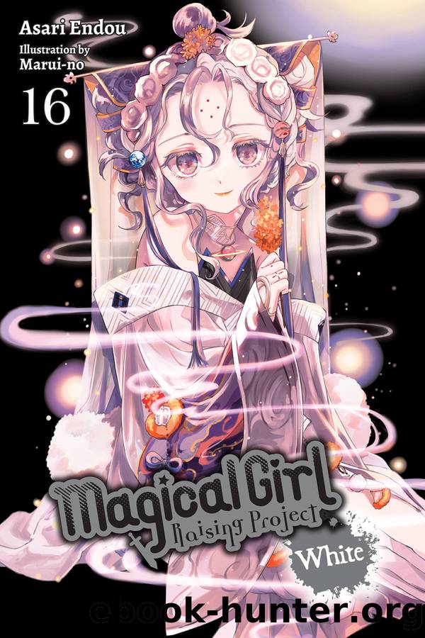 Magical Girl Raising Project, Vol. 16 by Asari Endou and Marui-no