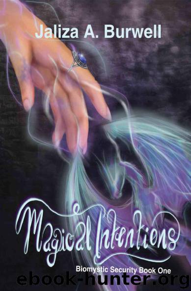 Magical Intentions (Biomystic Security Book 1) by Jaliza A. Burwell