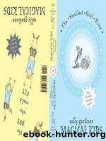 Magical Kids II: The Smallest Girl Ever and the Boy Who Could Fly by Gardner Sally