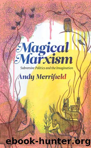 Magical Marxism by Merrifield Andy