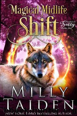 Magical Midlife Shift: Barbara's Sassy Midlife Tales - A Paranormal Women's Fiction (Sassy Ever After) by Milly Taiden