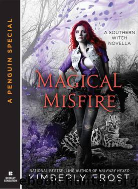 Magical Misfire by Kimberly Frost