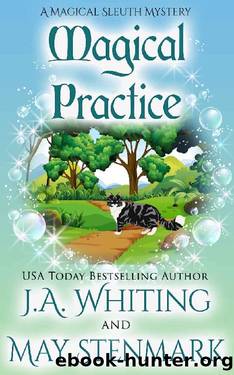 Magical Practice (A Magical Sleuth Mystery Book 3) by J A Whiting & May Stenmark