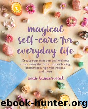 Magical Self-Care for Everyday Life by Leah Vanderveldt