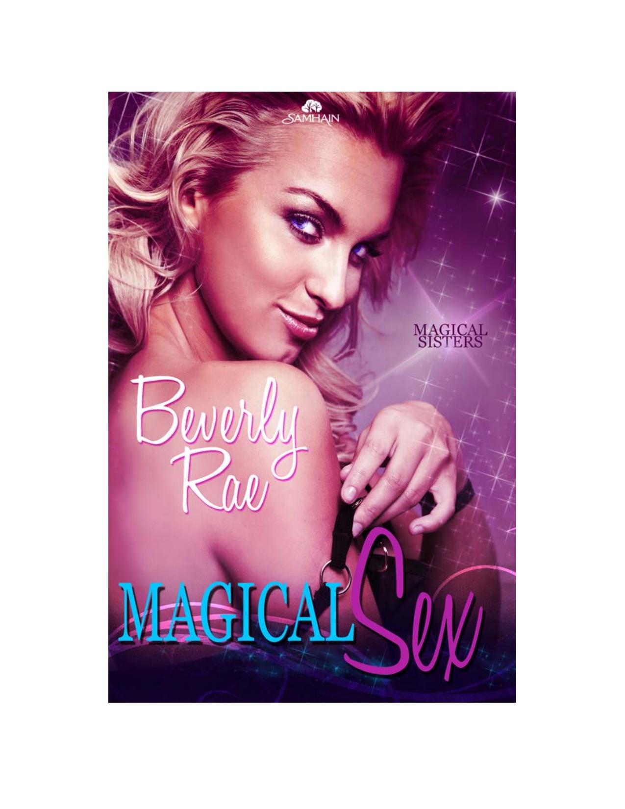Magical Sex: Magical Sisters, Book 1 by Beverly Rae