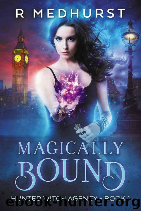 Magically Bound: An Urban Fantasy Novel (Hunted Witch Agency Book 1) by Rachel Medhurst