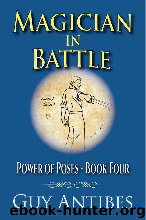 Magician In Battle (Power of Poses Book 4) by Guy Antibes