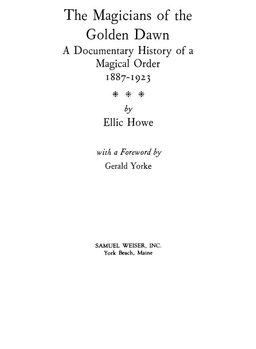 Magicians of the Golden Dawn: A Documentary History of a Magical Order, 1887-1923 by Ellic Howe