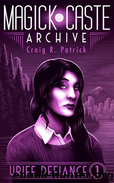 Magick Caste Archive- Uiree Defiance by Craig R Patrick