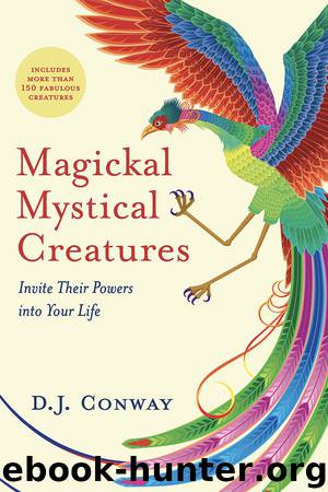 Magickal, Mystical Creatures by D.J. Conway