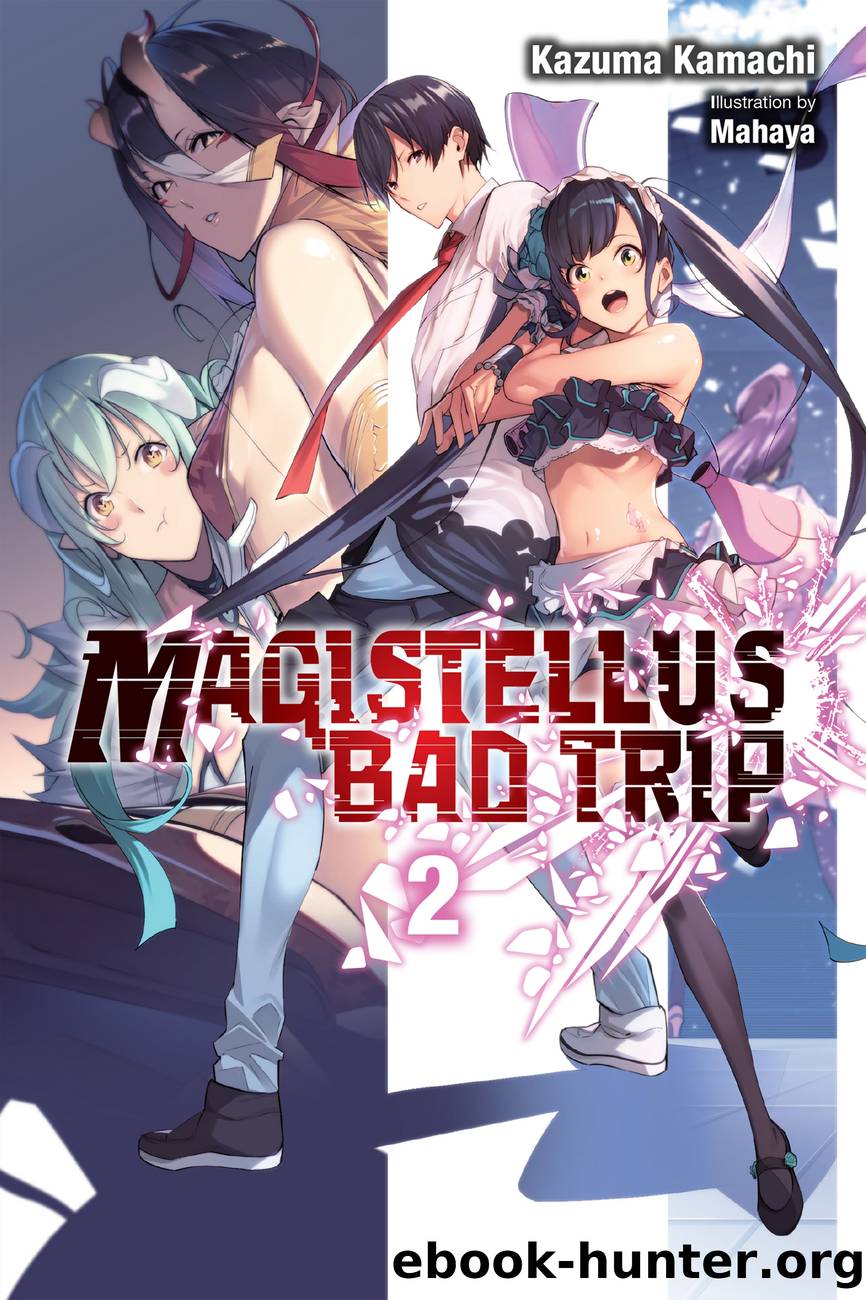 Magistellus Bad Trip, Vol. 2 by Kazuma Kamachi and Mahaya