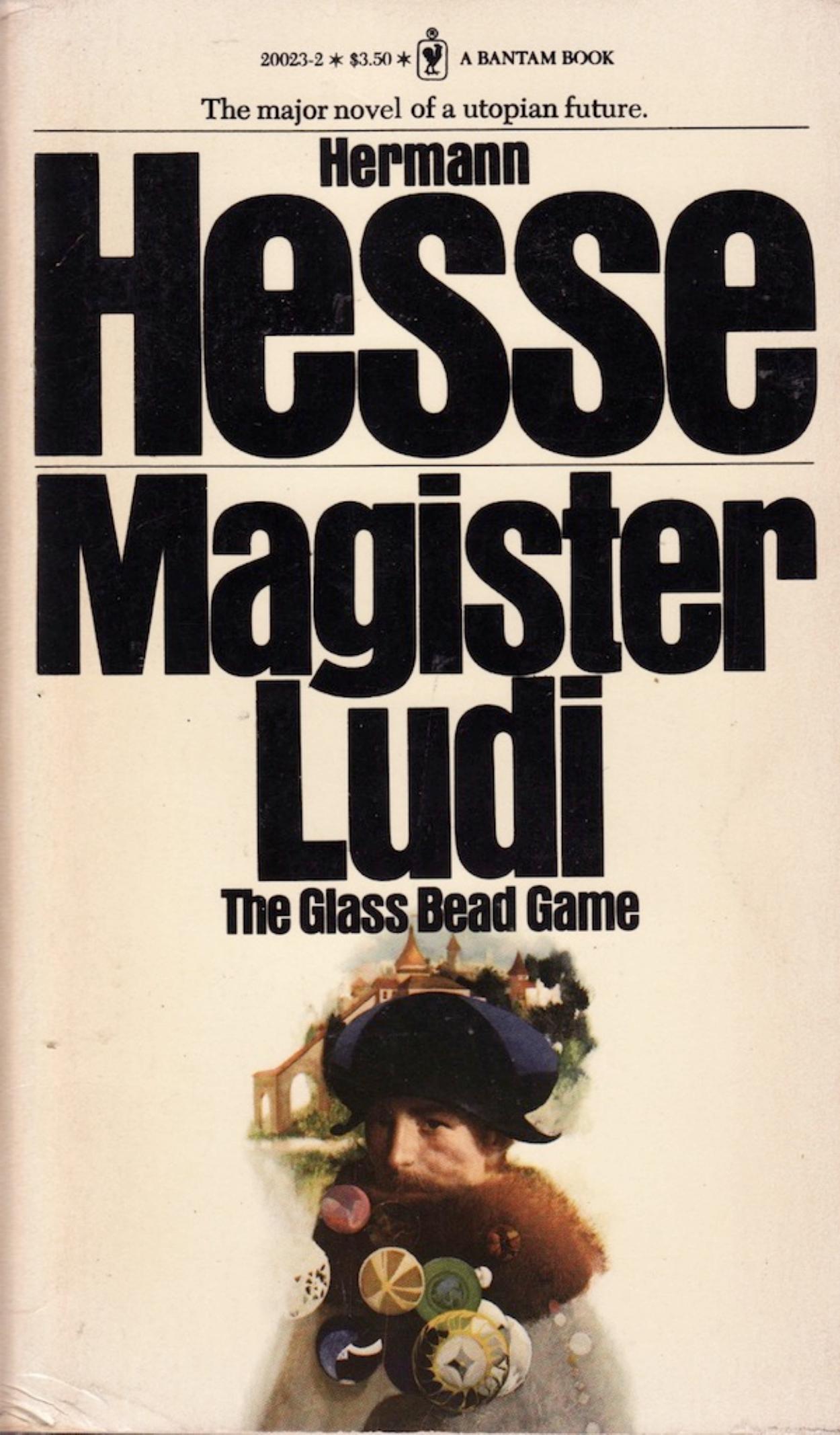 Magister Ludi (The Glass Bead Game) by Hermann Hesse