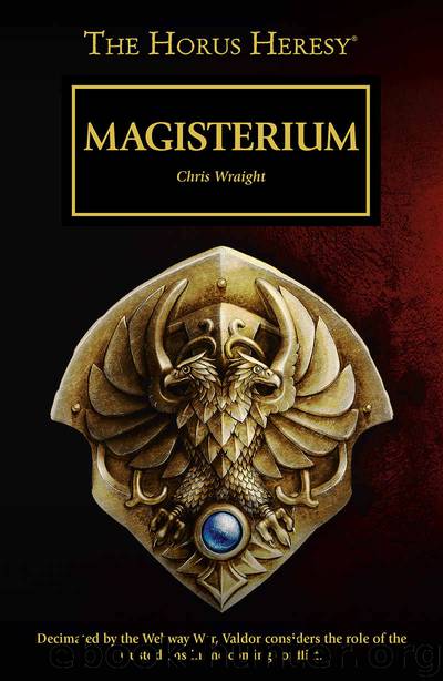Magisterium (The Horus Heresy) by Chris Wraight