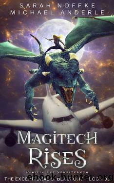 Magitech Rises (The Exceptional S. Beaufont Book 3) by Sarah Noffke & Michael Anderle