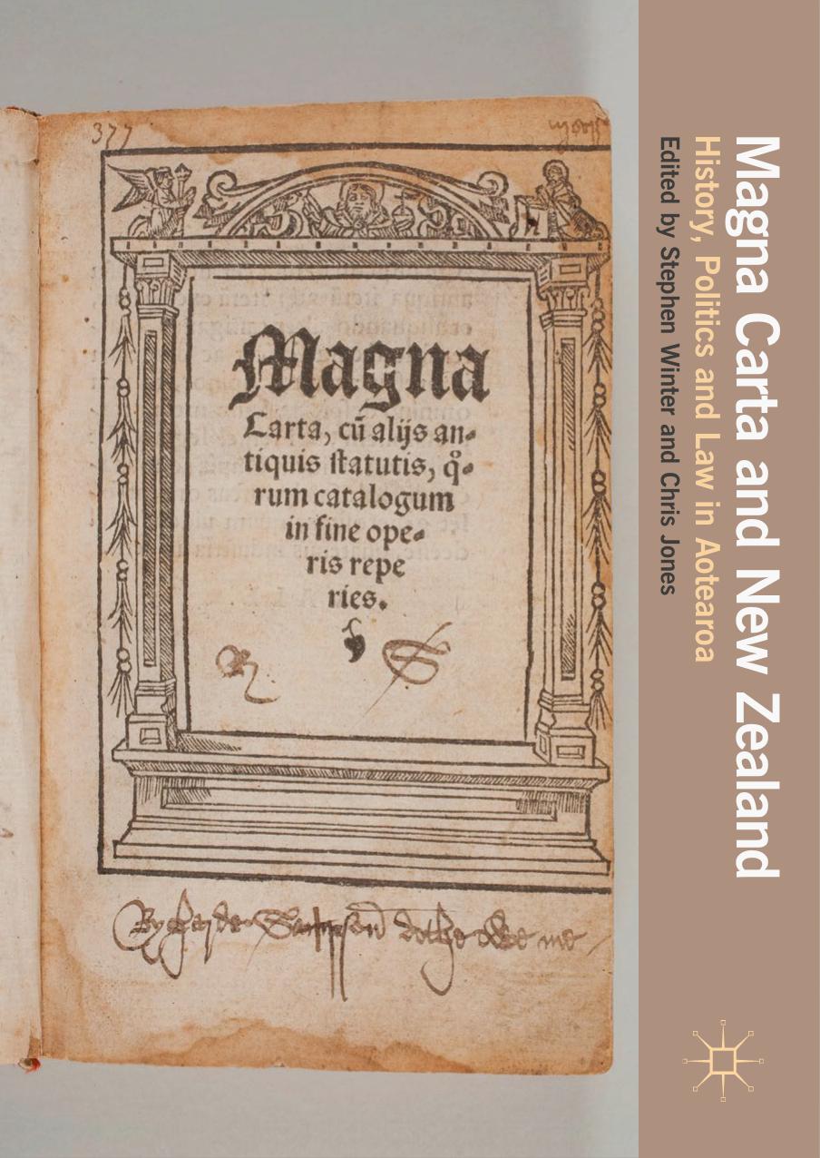 Magna Carta and New Zealand : History, Politics and Law in Aotearoa by Stephen Winter; Chris Jones