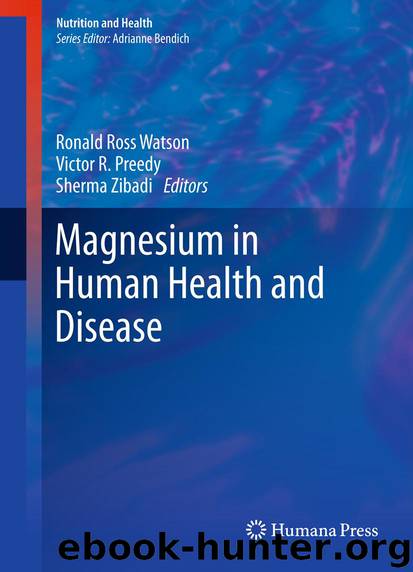 Magnesium in Human Health and Disease by Ronald Ross Watson Victor R. Preedy & Sherma Zibadi