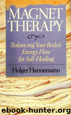 Magnet therapy : balancing your body's energy flow for self-healing by Hannemann Holger