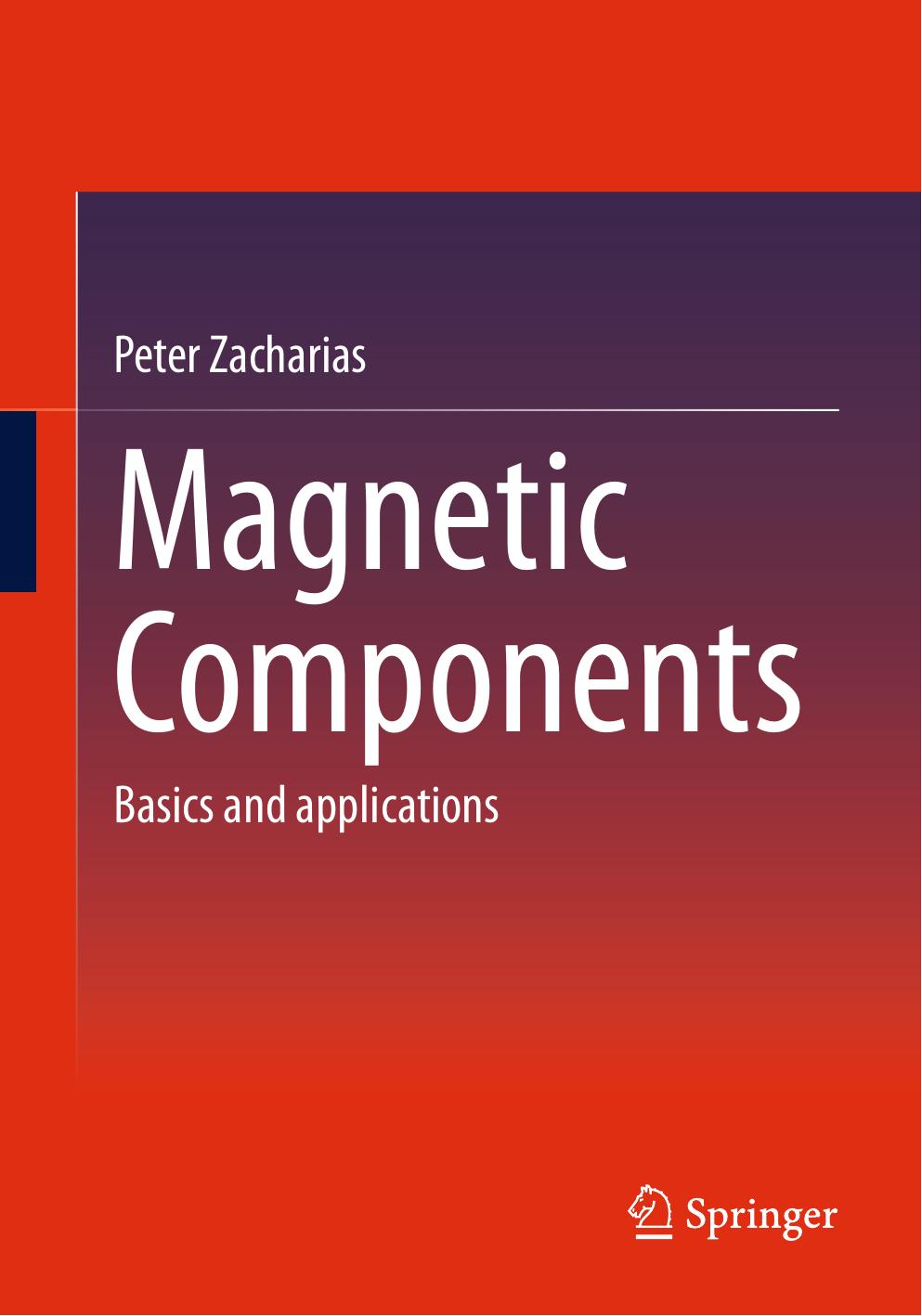 Magnetic Components: Basics and applications by Peter Zacharias