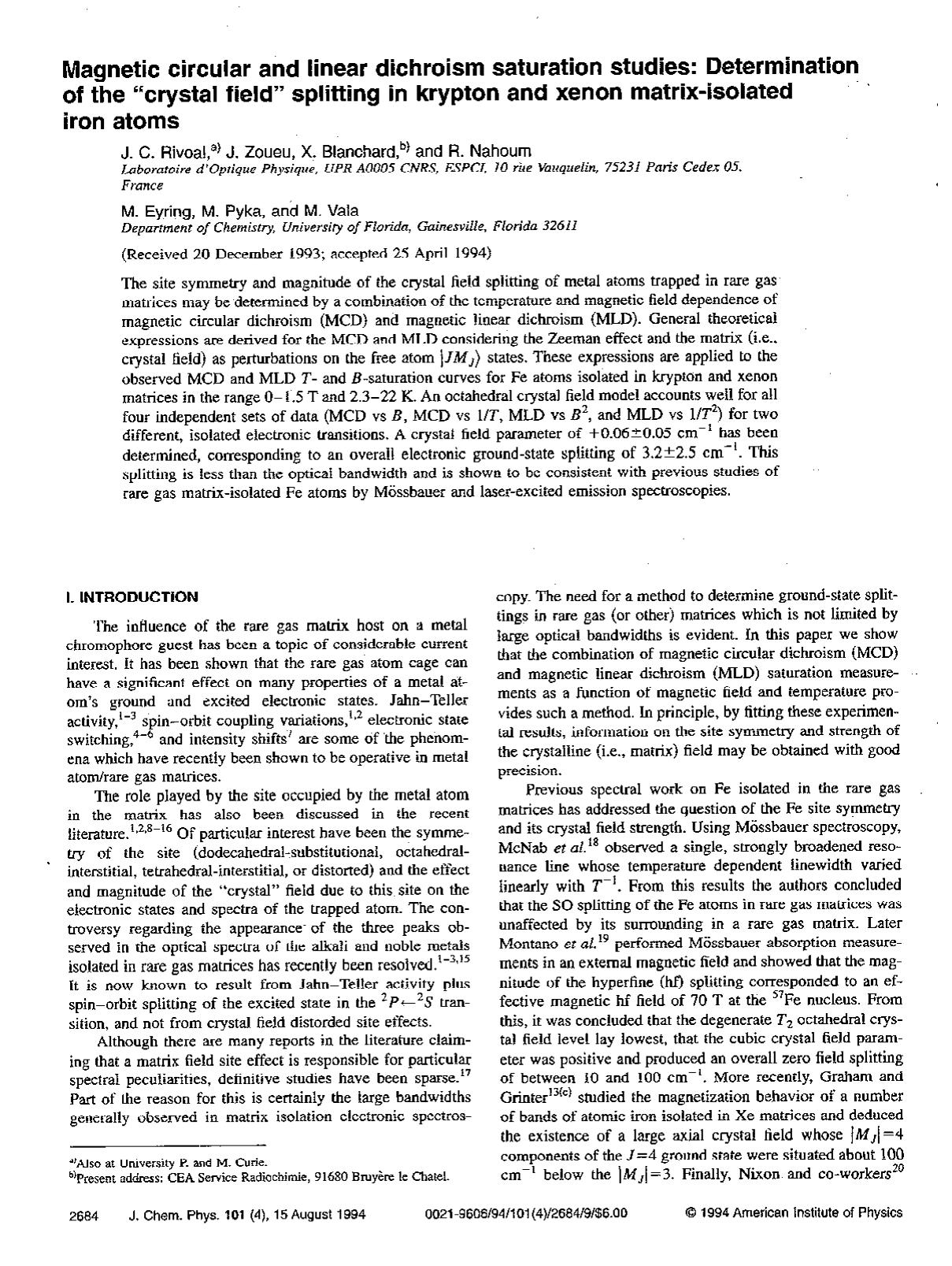Magnetic circular and linear dichroism saturation studies: Determination of the "crystal field" splitting in krypton and xenon matrix-isolated iron atoms by J. C. Rivoal; J. Zoueu; X. Blanchard; R. Nahoum; M. Eyring; M. Pyka; M. Vala