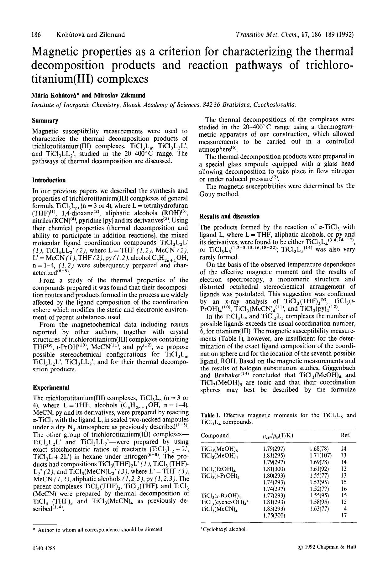 Magnetic properties as a criterion for characterizing the thermal decomposition products and reaction pathways of trichlorotitanium(III) complexes by Unknown