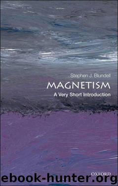 Magnetism: A Very Short Introduction (Very Short Introductions) by Blundell Stephen J