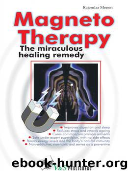 Magneto Therapy: The miraculous healing remedy by Menen Rajender & Menen Rajender