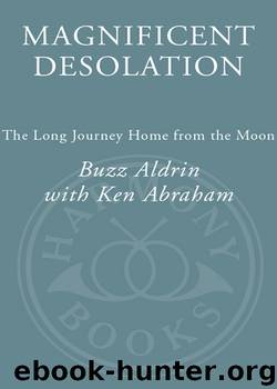 Magnificent Desolation: The Long Journey Home from the Moon by Buzz Aldrin & Ken Abraham