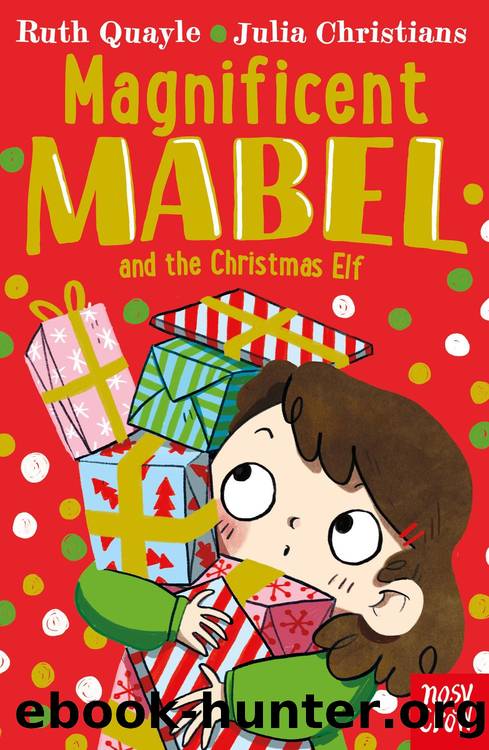 Magnificent Mabel and the Christmas Elf by Ruth Quayle