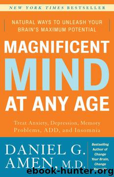 Magnificent Mind at Any Age by Daniel G. Amen M.D