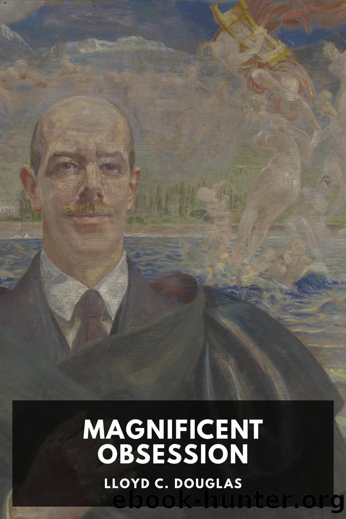 Magnificent Obsession by Lloyd C. Douglas