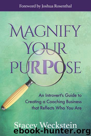 Magnify Your Purpose by Stacey Weckstein