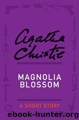 Magnolia Blossom by Agatha Christie