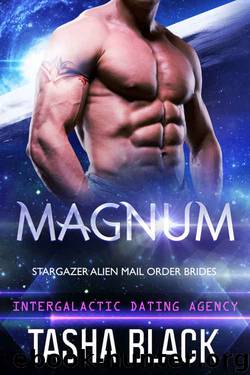 Magnum: Stargazer Alien Mail Order Brides (Intergalactic Dating Agency) by Tasha Black