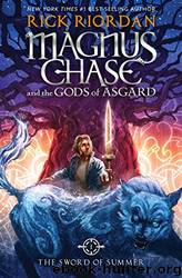 Magnus Chase Book 1 - Sword of Summer by Rick Riordan